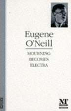 O'Neill, E: Mourning Becomes Electra