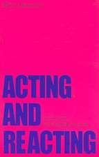 Acting and Reacting: Tools for the Modern Actor