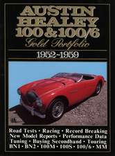 Austin-Healey 100 & 100/6 Gold Portfolio 1952-1959: Operating, Maintenance and Service Handbook