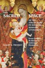 The Sacred Space of the Virgin Mary in Medieval – from Gonzalo de Berceo to Ambrosio Montesino