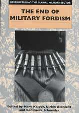 The End of Military Fordism