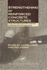 Strengthening of Reinforced Concrete Structures: Using Externally-Bonded Frp Composites in Structural and Civil Engineering