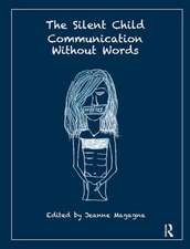 The Silent Child: Communication without Words