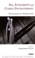 Sex, Attachment and Couple Psychotherapy: Psychoanalytic Perspectives