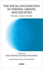 The Social Unconscious in Persons, Groups and Societies: Mainly Theory