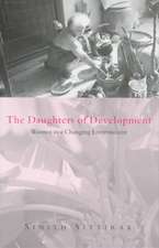 The Daughters of Development: Women in a Changing Environment