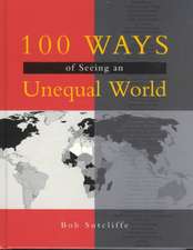 100 Ways of Seeing an Unequal World