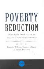 Poverty Reduction: What Role for the State in Today's Globalized Economy