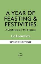 A Year of Feasting & Festivities