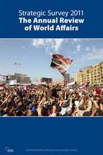 Strategic Survey 2011: The Annual Review of World Affairs