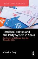 Territorial Politics and the Party System in Spain:: Continuity and change since the financial crisis