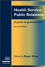 Health Service Public Relations: A Guide to Good Practice