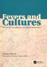 Fevers and Cultures: Lessons for Surveillance, Prevention and Control