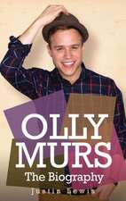 Olly Murs: The Biography