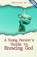 Young Person's Guide to Knowing God (PB): Exploring the Bible's Main Themes