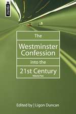 The Westminster Confession Into the 21st Century: Volume 2