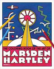 The Coloring Book of the Art of Marsden Hartley