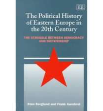 The Political History of Eastern Europe in the 2 – The Struggle Between Democracy and Dictatorship