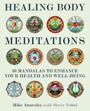 Annesley, M: Healing Body Meditations