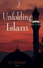 Unfolding Islam
