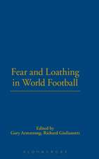 Fear and Loathing in World Football