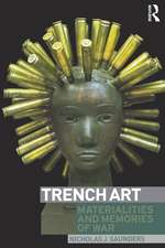 Trench Art: Materialities and Memories of War