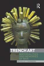 Trench Art: Materialities and Memories of War