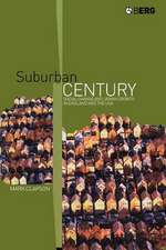 Suburban Century: Social Change and Urban Growth in England and the USA