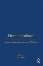 Hearing Cultures: Essays on Sound, Listening and Modernity