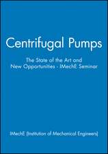 Centrifugal Pumps – The State of the Art and New Opportunities – IMechE Seminar