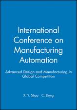 International Conference on Manufacturing Automation – Advanced Design and Manufacturing in Global Competition