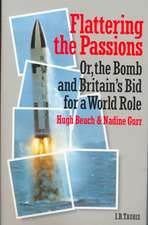 Flattering the Passions: Or, the Bomb and Britain's Bid for a World Role