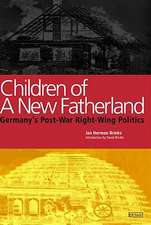 Children of a New Fatherland: Germany's Post-War Right-Wing Politics