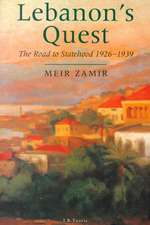 Lebanon's Quest: The Road to Statehood, 1926-39