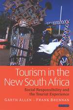 Tourism in the New South Africa: Social Responsibility and the Tourist Experience