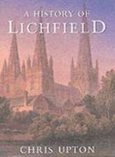 A HISTORY OF LICHFIELD