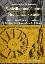 Modelling and Control of Mechanical Systems, Proceedings of the Workshop