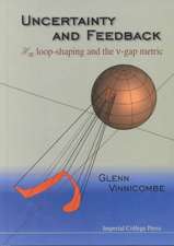 Uncertainty and Feedback, H Loop-Shaping and the V-Gap Metric