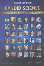 Candid Science: Conversations with Famous Chemists