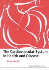 The Cardiovascular System in Health & Disease