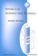 Physics of Nonneutral Plasmas