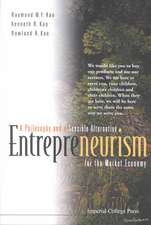 Entrepreneurism: A Philosophy and a Sensible Alternative for the Market Economy