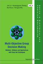 Multi-objective Group Decision Making: Methods, Software and Applications With Fuzzy Set Techniques