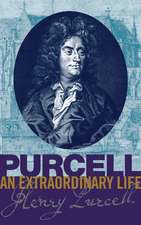 Purcell: An Extraordinary life