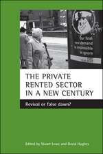 The private rented sector in a new century: Revival or false dawn?