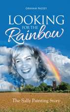 Passey, G: LOOKING FOR THE RAINBOW UK/E