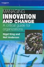 Managing Innovation and Change: A Critical Guide for Organizations