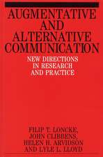 Augmentative and Alternative Communication – New Directions in Research and Practice