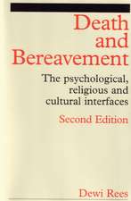 Death and Bereavement – Psychological, Religious and Cultural Interfaces 2e