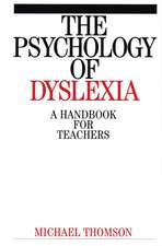 The Psychology of Dyslexia – A Handbook for Teachers